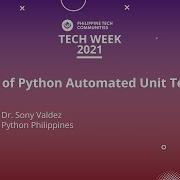 Basics Of Python Automated Unit Testing Dr Sony Valdez PH Tech Week 2021