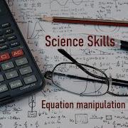 Equation Manipulation Examples 1