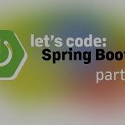 Let S Code Spring Boot Part 2