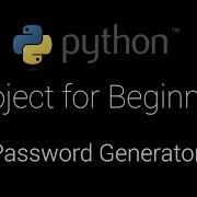 Python Project For Beginners Password Generator