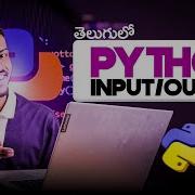 Python Language Full Tutorial For Beginners In Telugu Part 3 9 Input Output