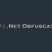 C Net Obfuscator