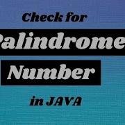 Write A Java Program To Check Number Is Palindrome Or Not Java Programming Tutorials