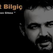 Halit Bilgiç Bari Sen Gitme