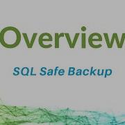 Overview Of SQL Safe Backup