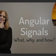 Angular Signals What Why And How