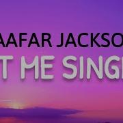 Jaafar Jackson Got Me Singing Lyrics