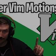 Vim как ваш редактор Advanced Motions P2