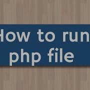 How To Run Php File Creating Your First PHP Script PHP Tutorial For Beginners