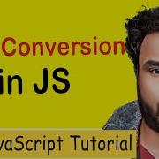 15 Type Conversion In JavaScript Implicit Type Conversion Explicit Type Conversion
