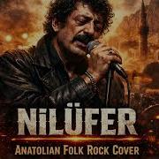 Nilüfer Müslüm Gürses Anatolian Folk Rock Cover Music Trending