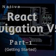 React Navigation V5 Installation Create Stack Navigator Moving Between Screens 2020