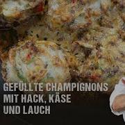 Schnelles Gefüllte Champignons Mit Hack Käse Und Lauch Rezept Von Steffen Henssler Günstige Rezepte