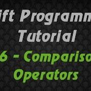 Swift Programming Tutorial 16 Comparison Operators