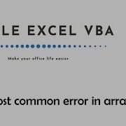 The Most Common Error In Arrays Simple Excel VBA