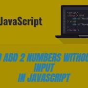 Add Two Numbers In JavaScript JavaScript In Hindi 2021