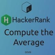 10 Compute The Average HackerRank Linux Shell Shell C Shellscripting Hackerrank