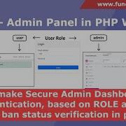 Part 8 Secure Admin Dashboard With Authentication Based On ROLE And Check Ban Status In Php