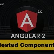 Angular 2 Nested Components Angular 2 Training Tutorialspoint
