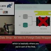 PostgresOpen 2019 Intro To Foreign Data Wrappers In Postgres