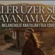 Eller Üzer Seni Dayanamazsın Anatolian Cover Yiğit Mahzuni