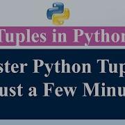 Python Tuples Explained Create Update Unpack More Pythontutorial