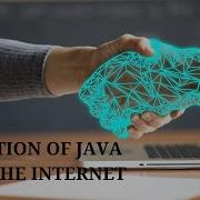 Introduction To JAVA EVOLUTION OF JAVA WITH THE INTERNET HISTORY OF JAVA