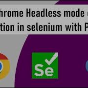 22 Chrome Headless Mode With Selenium Webdriver And Python