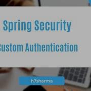 Spring Security Custom Authentication