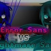 Sans Au React To Error Sans Vs Nightmare Sans XUACHEN Gacha Club Undertale