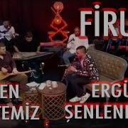 EREN ÖZÜTEMİZ ERGÜN ŞENLENDİRİCİ FİRUZE Live Performance