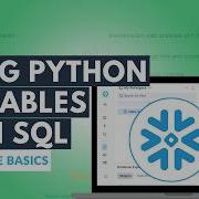Using Python Variables With SQL Snowflake Basics