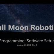 Full Moon Robotics Day 1 Programming Software Setup