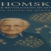 Chomsky And The Revolution In Syntax The Birth Of Generative Grammar