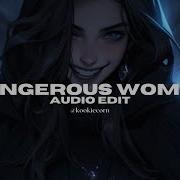 Dangerous Woman Ariana Grande Edit Audio