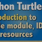 Quick Intro To Python Turtle Module IDEs And Resources