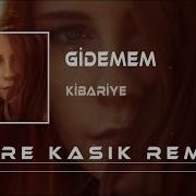 Kibariye Gidemem Emre Kaşık Remix