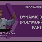 Dynamic Binding Polymorphism Part V Lecture 45