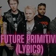 Sum 41 Future Primitive Lyrics