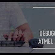 A Demonstration Of Debugging In Atmel Studio Part 1
