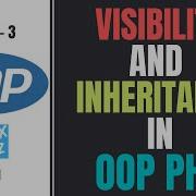 3 Visibility And Inheritance In OOP PHP OOP Scopes Object Oriented PHP Tutorial PHP Tutorial