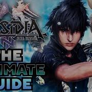 The Ultimate Dissidia NT Guide