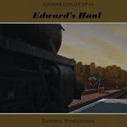 Edward S Haul Sudrian Exploit Episode 9