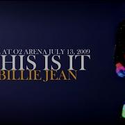 21 Billie Jean THIS IS IT Live At O2 Arena July 13 2009 The Studio Versions