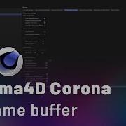 C4D Corona Render Frame Buffer Settings