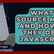 What Are Source Maps And How Do They Debug JavaScript JavaScript Toolkit
