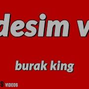 Burak King Gidesim Var Lyrics Sözleri