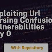 Exploiting URL Parsing Confusion Vulnerabilities DAY 0