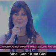 SİBEL CAN KUM GİBİ