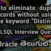 How To Eliminate Duplicate Records Without Using Distinct Keyword Oracle SQL Interview Questions